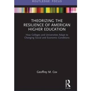 Theorizing the Resilience of American Higher Education