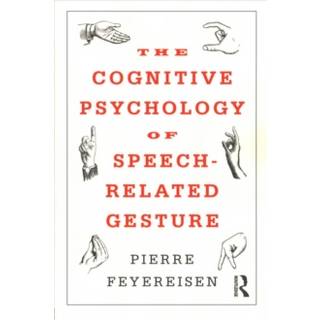 The Cognitive Psychology of Speech-Related Gesture