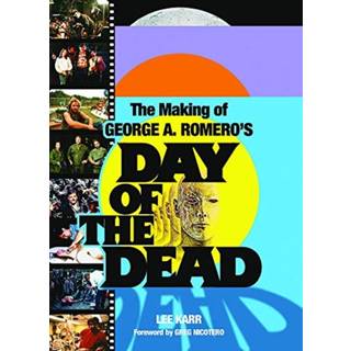 The Making of George A. Romero's Day of the Dead