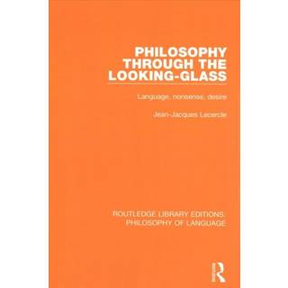 Philosophy Through The Looking-Glass