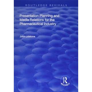 Presentation Planning and Media Relations for the Pharmaceutical Industry