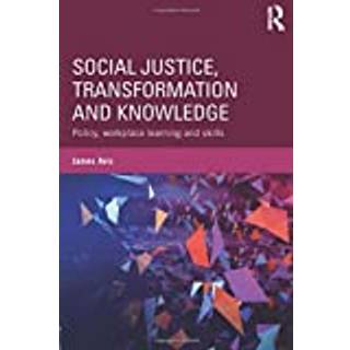 Social Justice, Transformation and Knowledge