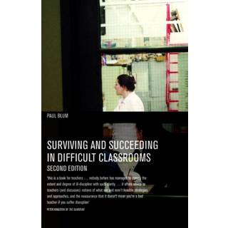 Surviving and Succeeding in Difficult Classrooms