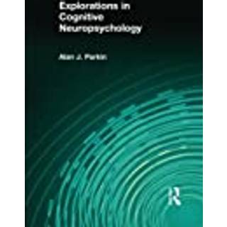 Explorations in Cognitive Neuropsychology