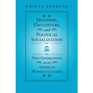Mothers, Daughters, and Political Socialization