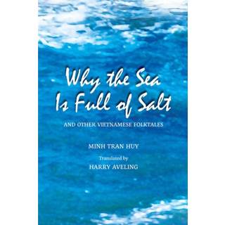 Why the Sea Is Full of Salt and Other Vietnamese Folktales
