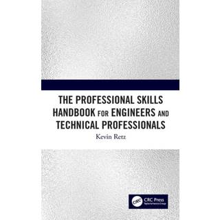 The Professional Skills Handbook For Engineers And Technical Professionals