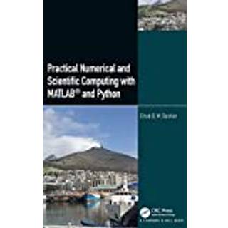 Practical Numerical and Scientific Computing with MATLAB® and Python