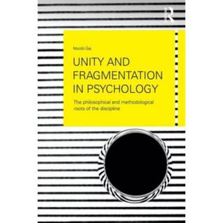 Unity and Fragmentation in Psychology