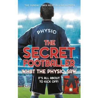 The Secret Footballer: What the Physio Saw...