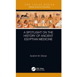 A Spotlight on the History of Ancient Egyptian Medicine