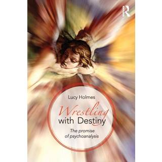 Wrestling with Destiny