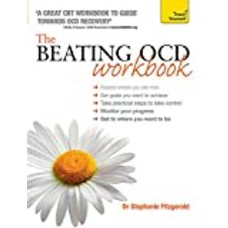 The Beating OCD Workbook: Teach Yourself