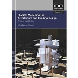Physical Modelling for Architecture and Building Design