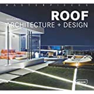 Masterpieces: Roof Architecture + Design