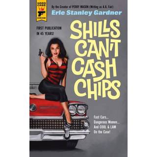 Shills Can't Cash Chips (4, 2020) | Erle Stanley Gardner