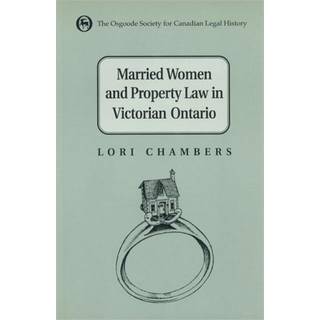 Married Women and the Law of Property in Victorian Ontario