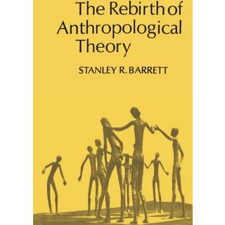 The Rebirth of Anthropological Theory