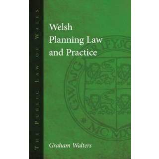 Welsh Planning Law and Practice