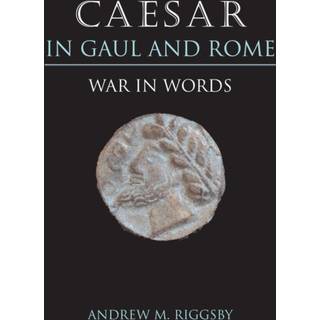Caesar in Gaul and Rome