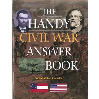 The Handy Civil War Answer Book