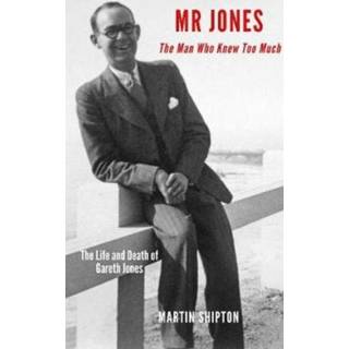 Mr Jones: The Man Who Knew Too Much