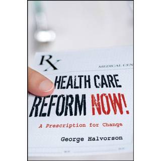 Health Care Reform Now!