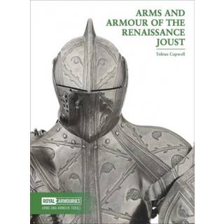 Arms and Armour of the Renaissance Joust