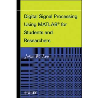 Digital Signal Processing Using MATLAB for Students and... (Bog, Hardback, Engelsk)