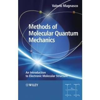 Methods of Molecular Quantum Mechanics