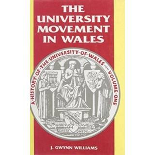 History of the University of Wales: University Movement in Wales v. 1