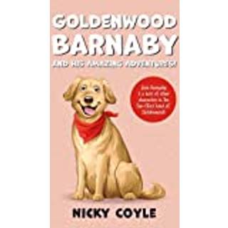 Goldenwood Barnaby and his Amazing Adventures!