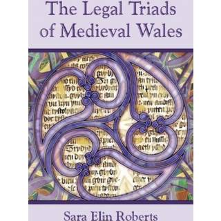 The Legal Triads of Medieval Wales