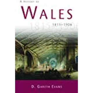 A History of Wales 1815-1906