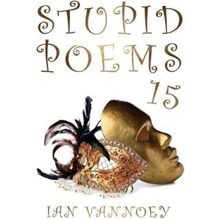 Stupid Poems 15