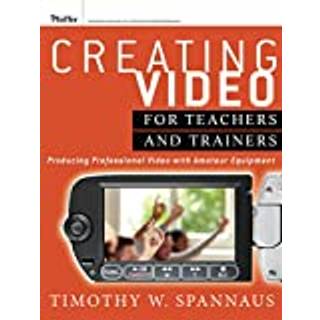 Creating Video for Teachers and Trainers