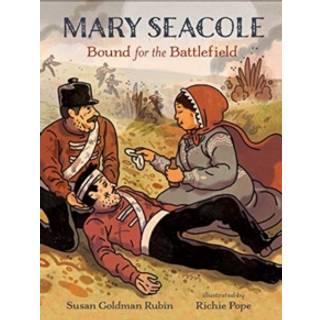 Mary Seacole: Bound for the Battlefield