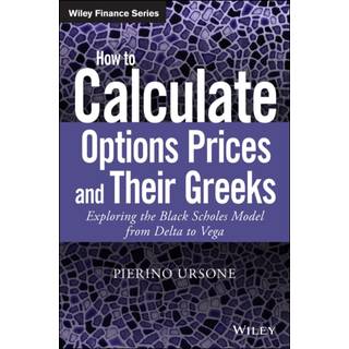 How to Calculate Options Prices and Their Greeks