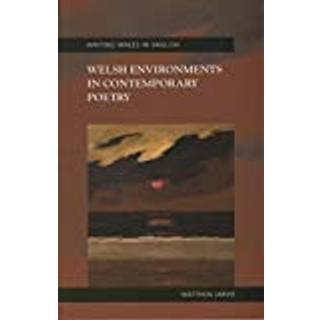 Welsh Environments in Contemporary Poetry