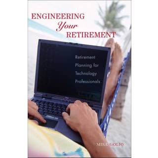 Engineering Your Retirement