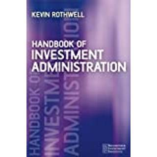 Handbook of Investment Administration