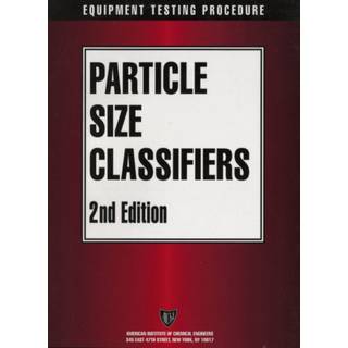 AIChE Equipment Testing Procedure - Particle Size Classifiers