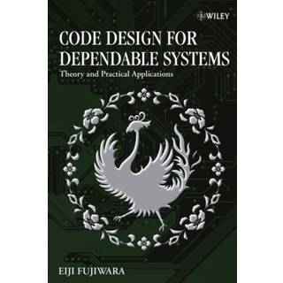 Code Design for Dependable Systems: Theory and Practical... (Bog, Hardback, Engelsk)