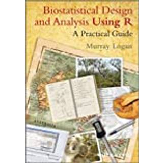 Biostatistical Design and Analysis Using R, Edition 1 (Physical)