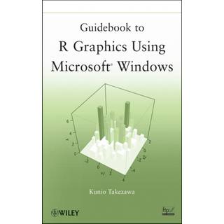Guidebook to R Graphics Using Microsoft Windows, Edition 1 (Physical)
