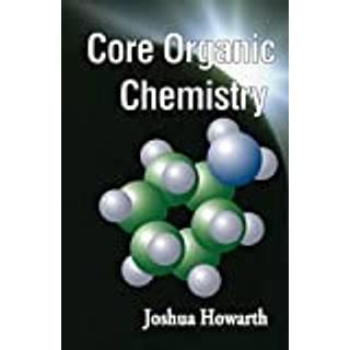 Core Organic Chemistry