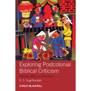 Exploring Postcolonial Biblical Criticism