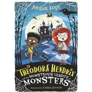 Theodora Hendrix and the Monstrous League of Monsters