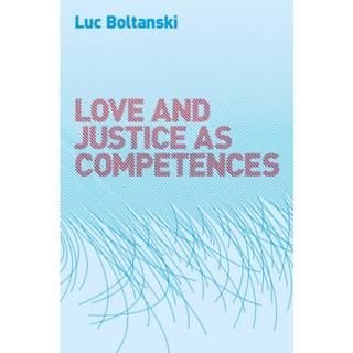 Love and Justice as Competences