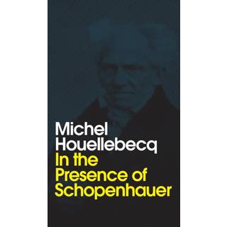 In the Presence of Schopenhauer